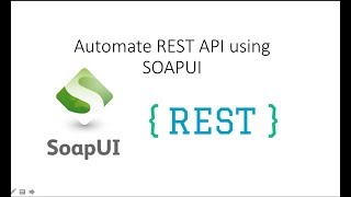 How To Automate REST API using SOAPUI [upl. by Nilde858]