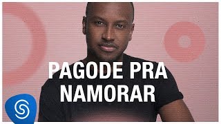 Pagode Pra Namorar  Os Melhores Clipes 2018 [upl. by Eicyac343]