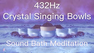 432Hz Crystal Singing Bowls Sound Bath  Relaxing Waves  Deep Healing Meditation Music [upl. by Gaskins764]