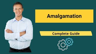 Amalgamation Definition  Types  Methods of Accounting [upl. by Sorce]