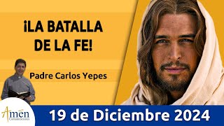 Evangelio De Hoy Jueves 19 de Diciembre 2024 PadreCarlosYepes l San Lucas 1525  Misa [upl. by Onez14]