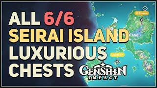 All 6 Seirai Island Luxurious Chests Locations Genshin Impact [upl. by Artapoelc]