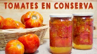 Cómo hacer CONSERVA DE TOMATE NATURAL TOMATO IN CONSERVATION [upl. by Ibok445]