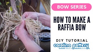 How to Make a Raffia Bow  Carolina Pottery [upl. by Beret]