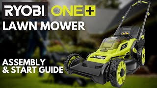 How To RYOBI 18V ONE Lawn Mower Assembly And Start Guide [upl. by Lenehc]