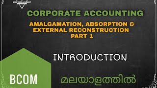 Amalgamation Absorption amp External reconstruction Part 1 Introduction Corporate Accounting [upl. by Eletnahs132]