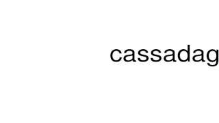 How to pronounce cassadaga [upl. by Birecree]