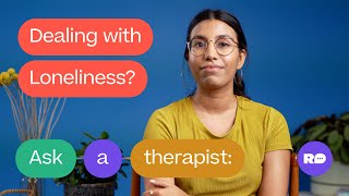 Ask a therapist What to do if you’re feeling lonely [upl. by Kleiman]