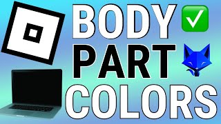 How To Make Your Body Different Colors on Roblox PC amp Mac [upl. by Nipha183]