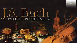 JS Bach Complete Concertos Vol 2 Full Album [upl. by Art]