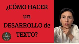 ¿CÓMO HACER UN DESARROLLO en un texto  HOW TO DO A DEVELOPMENTin a text [upl. by Fae1]