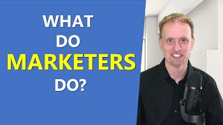 What Do Marketers Do  Includes Types of Marketing Jobs [upl. by Coucher852]