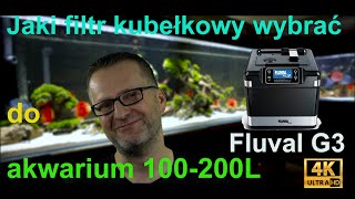 Jaki filtr kubełkowy do akwarium 100  200L Cz 4 Fluval G3 [upl. by Loise12]