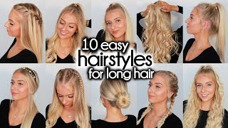 10 Easy Hairstyles for LONG Hair [upl. by Ardiek]