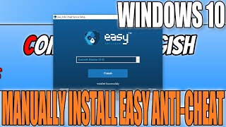 How To Manually Install Easy Anti Cheat In Windows 10 Tutorial [upl. by Ledoux512]