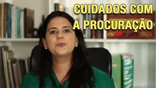 CUIDADOS COM A PROCURAÇÃO [upl. by Ayal]