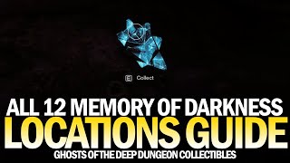 All 12 Ghosts of the Deep Dungeon Collectibles Location Guide  All Memory of Darkness Destiny 2 [upl. by Ia]