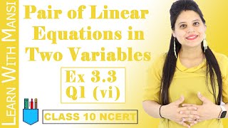 Class 10 Maths  Chapter 3  Exercise 33 Q1 vi  Pair Of Linear Equations in Two Variables  NCERT [upl. by Hedley]