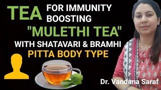 Tea for immunity boosting☕  herbal tea  mulethi tea for PittaBodyType2020 StepbyStep recipe [upl. by Lynnworth]