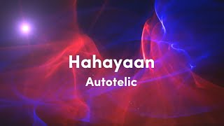 Autotelic  Hahayaan Lyric Video [upl. by Dnartreb289]