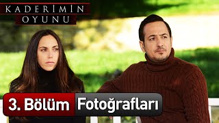 Kaderimin Oyunu  3 Bölüm Fotoğrafları [upl. by Nnayar]