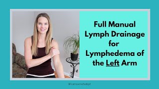 Lymphedema Massage Full Manual Lymphatic Drainage Massage for LEFT ARM Lymphedema [upl. by Lukey]