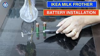 IKEA Milk Frother Battery Installation Procedure [upl. by Etiuqal522]