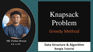 Knapsack Problem  Greedy Method  Data structure amp Algorithm  Bangla Tutorial [upl. by Lebiralc]