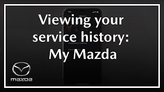 MyMazda  How to view your service history [upl. by Ibloc]