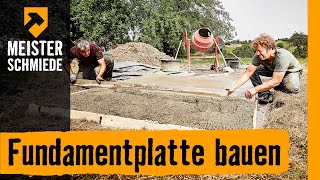 Fundamentplatte bauen  HORNBACH Meisterschmiede [upl. by Ainet]