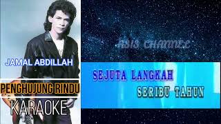 PENGHUJUNG RINDU KARAOKE  JAMAL ABDILLAH [upl. by Blackwell]