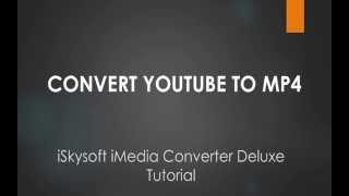 iSkysoft iMedia Converter Deluxe How to Convert YouTube Videos to MP4 on Mac [upl. by Aiynat]