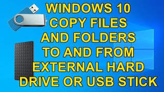 Windows 10 How to Copy Files and Folders to and from a External Hard Drive or USB Pen Drive [upl. by Wardle]