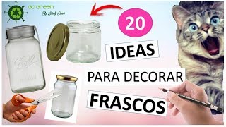 20 IDEAS Fáciles para DECORAR FRASCOS DE VIDRIO [upl. by Newton970]