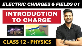 SANKALP  Class 12 Physics Chapter 1  Electric Charges and Fields 01  Introduction to Charge [upl. by Ahtebbat]