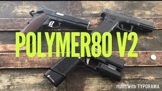 Pistol Showcase The Polymer80 V2 Glock 1722 [upl. by Analem]