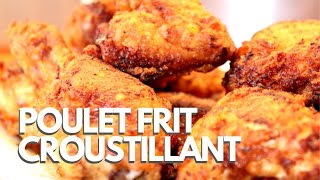 Poulet frit croustillant amp épicé  Poulet américain style KFC  Frit à lhuile  Recette  247 [upl. by Led770]