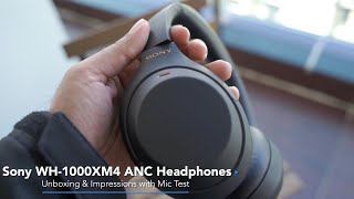 Sony 1000 XM4 Headphones Unboxing Impressions amp Mic Test [upl. by Adnohsed924]