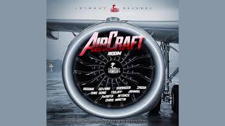 Aircraft Riddim Mix 2019 AidoniaGovanaTeejayShenseeaJahmielDing Dong amp More Chimney Records [upl. by Asyram]