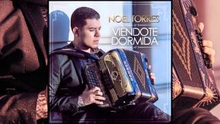 Noel Torres  quotViendote Dormidaquot [upl. by Tova]