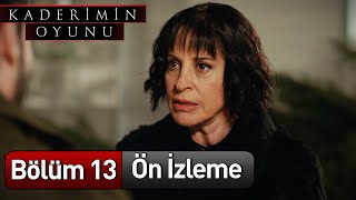 Kaderimin Oyunu 13 Bölüm Ön İzleme [upl. by Sedberry]