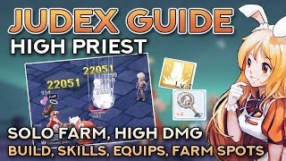 HIGH PRIEST JUDEX GUIDE SOLO FARM FULL SUPPORT BUILD  Ragnarok Mobile Eternal Love [upl. by Niwrehs]