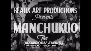 Manchukuo The Newborn Empire  Manchukuo Japanese China Propaganda Film 23040 HD [upl. by Ahsirpac]