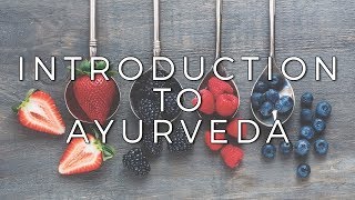 Introduction to Ayurveda [upl. by Akinwahs]