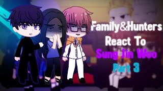 S Rank Hunters amp The Sung Family React To Sung Jin Woo Part 3 Final Solo Leveling [upl. by Menell863]