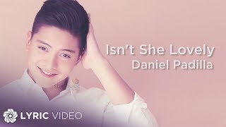 Isnt She Lovely  Daniel Padilla Lyrics [upl. by Irbmac]