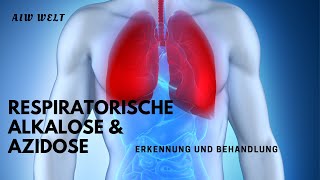 Respiratorische Alkalose und Azidose  Erkennung und Behandlung [upl. by Scheers279]