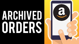 How To See Archived Amazon Orders on App [upl. by Ekim]