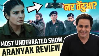 Aranyak Review  Raveena Tondon  Most Underrated Web Series  RJ Raunak [upl. by Tacita]