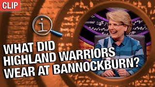 QI  What Did Highland Warriors Wear At Bannockburn [upl. by Llirred]